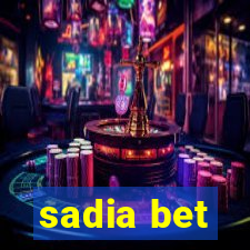 sadia bet